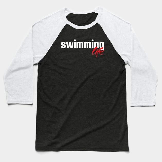 Swimming Life Baseball T-Shirt by ProjectX23Red